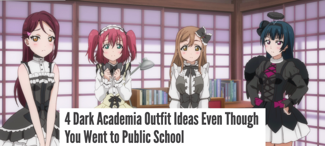 Reductress » 4 Dark Academia Outfit Ideas Even Though You Went to