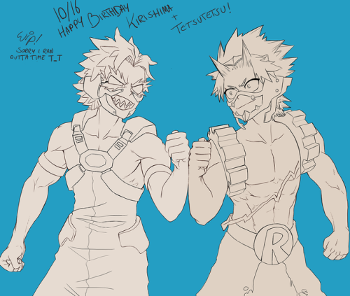 It’s Kirishima and Tetsutetsu’s Birthday today! My dash is blessed! I *was* drawing a birthday comic