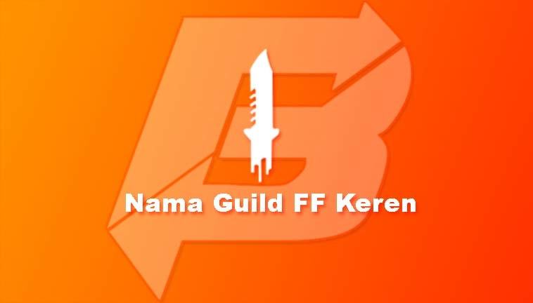 Berjuang 500 Nama Guild Ff Keren Beserta Artinya Dengan