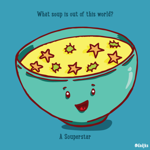 What soup is out of this world?A Souperstar