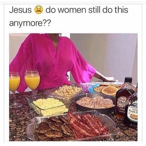 dreaminaway:Do men deserve this anymore? Did they ever?
