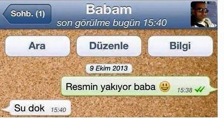 Babam son görülme Sohb. (1) Ara Düzenle Bilgi 9 Ekim 2013 Resmin yakıyor baba 15:38 Su dok - Guldum.net - Caps arama motoru