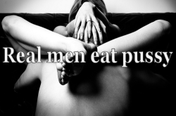 eatme69:  biancalinaladiva:  Indeed they do…..Biancalina  Don’t be a pussy when eating pussy ;)