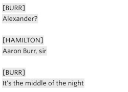 if-it-takes-a-war-for-us-to-meet:  You can literally feel how done Aaron Burr is with Alexander’s bullshit