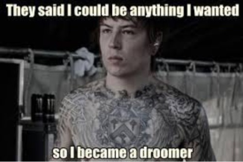 DONT STOP. BELIEVIN. DROOMZZZ