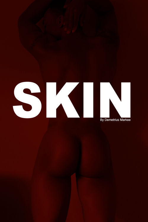 demetriusmarkeephoto:    Coffee table book entitled “SKIN” coming soon.    