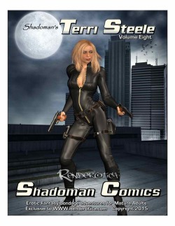 Shadoman At It Again With Terri Steele Vol. 8! Please Note: This Story Bridges Over