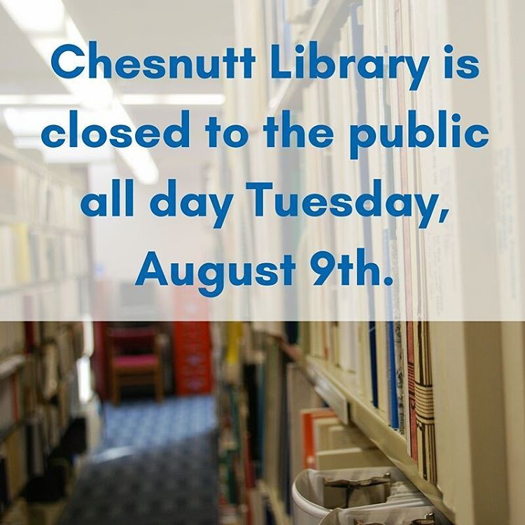 Tell a friend.
Chesntt Library will be closed today, Tuesday, August 9th, all day due to Bronco Kickoff Meetings: Academic Affairs, 9a.m.-10a.m. in Seabrook; Departmental Meetings in Chesnutt in the morning and the Library Staff Meeting in Chesnutt...