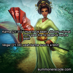 Summonerscode:  Exhibit 247 Karma [21:31]: I Must Have Been A Bloody Criminal In