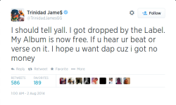 adult-swims:  kingjaffejoffer:  It’s a real tweet  https://twitter.com/TrinidadJamesGG/status/495418943390367745   Damn dude    it was literally only a matter of time.