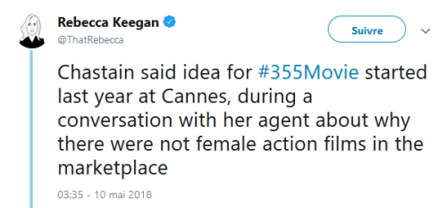 directedbybjenkins:  “355″ Movie infos so far at the Cannes Film Festival 2018  Also Jessica Chastain hopes to launch a franchise around the movie (source) 