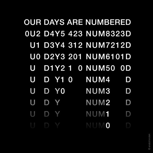 anatolknotek:  »our days are numbered« by anatol knotek [ homepage | tumblr | twitter ]