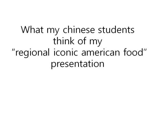 nonomella:I made this powerpoint for this week’s lesson - Regional/Iconic American Foods. I we