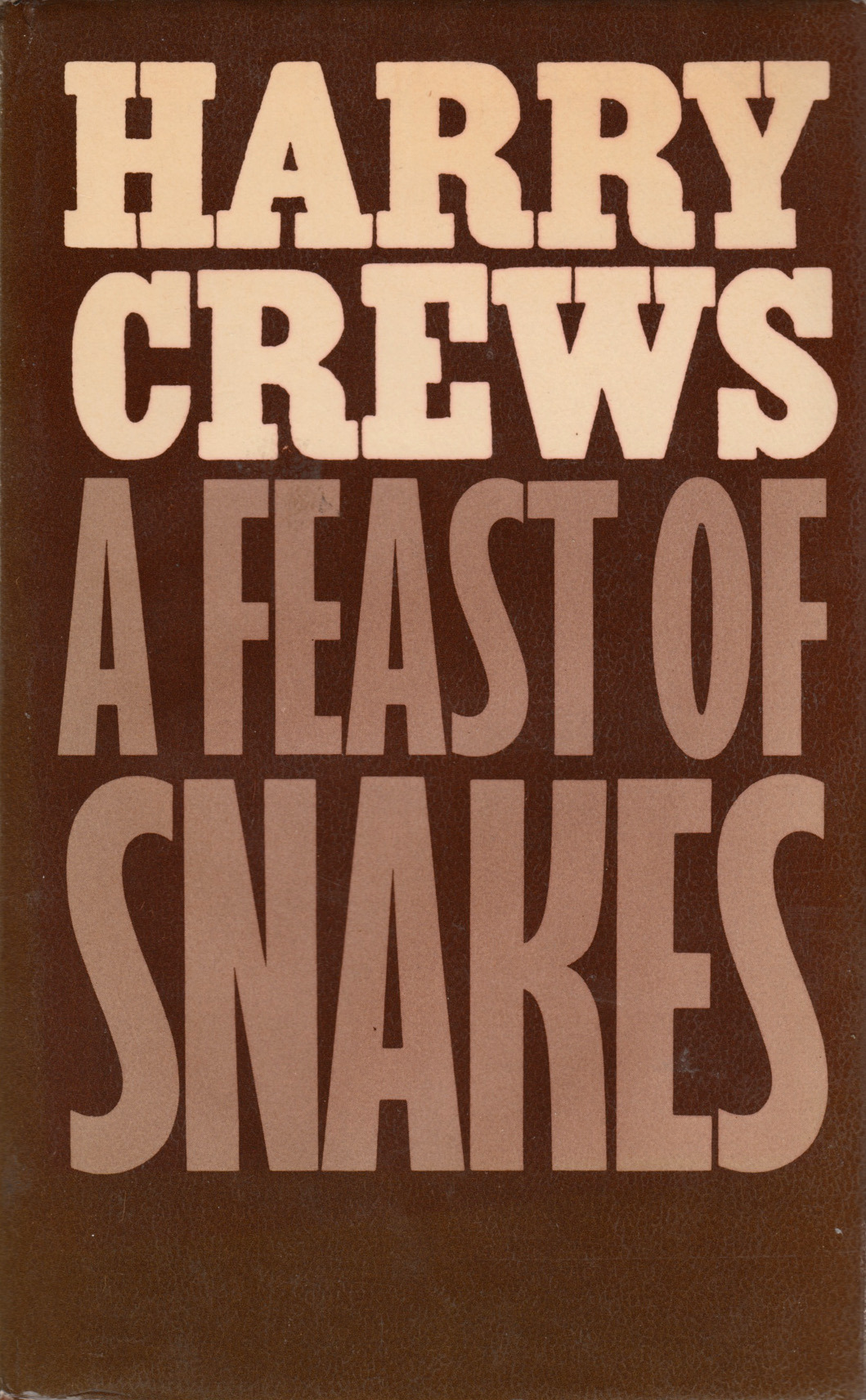 A Feast Of Snakes, by Harry Crews (Secker &amp; Warburg, 1977). From a charity