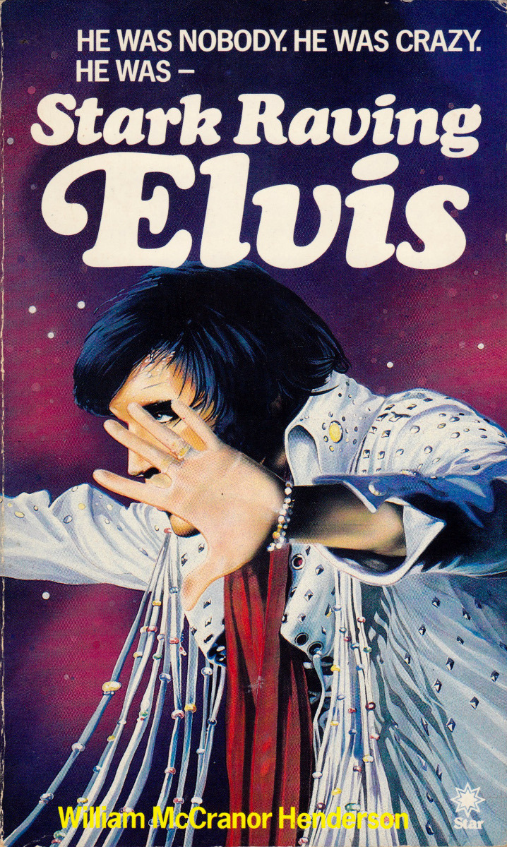 Stark Raving Elvis, by William McCranor Henderson (Star, 1985).From a charity shop
