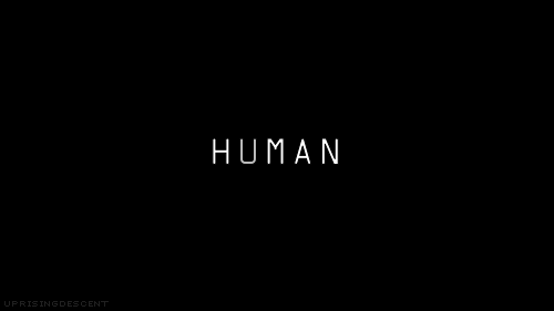 #human from uprising • descent