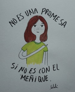 lalalu-lalalu:  Promesa de meñique!