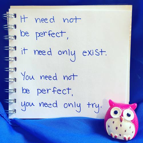 I used to think I had to have everything all figured out - that everything had to be perfect and shi