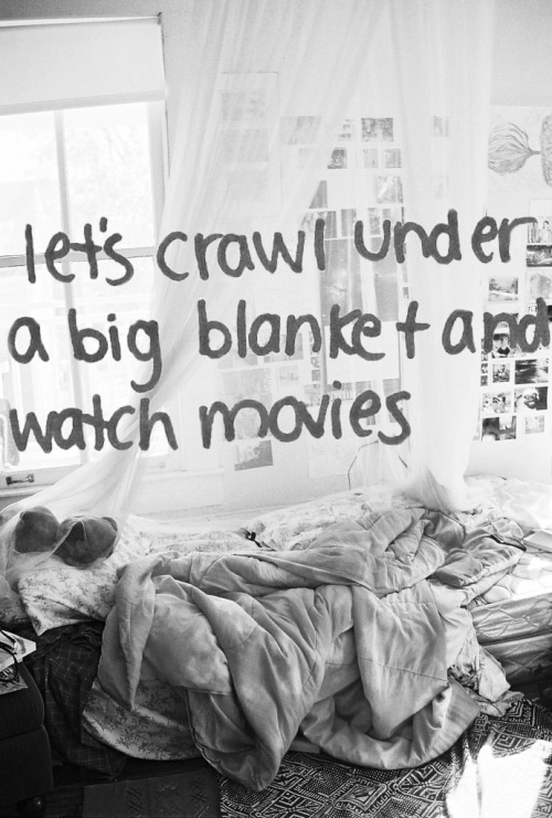 ztng: — blankets &amp; movies