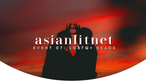ASIANLITNET EVENT 07: LGBTQ+ READSjune is here and so is our seventh event! thus, whether your skill
