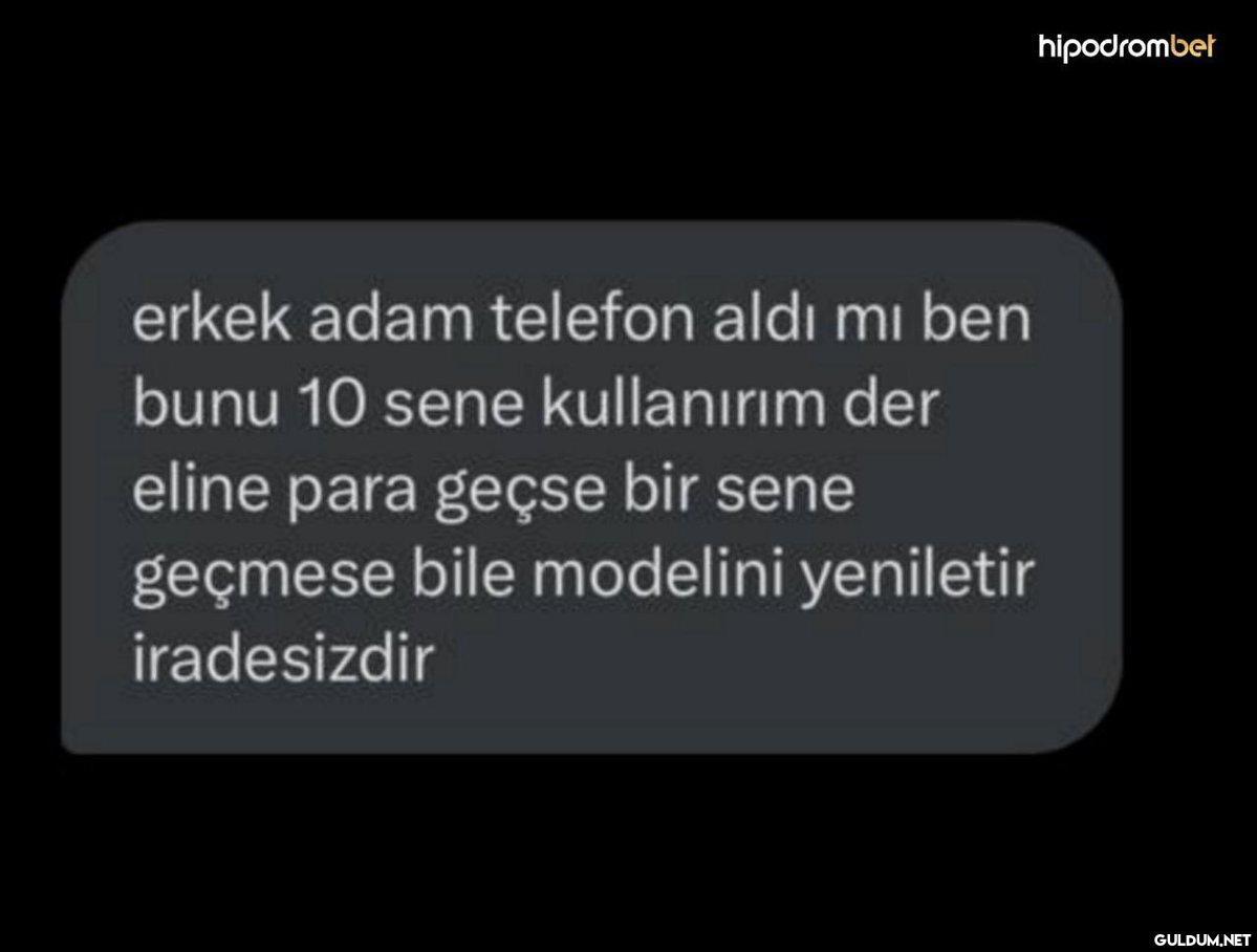 erkek adam telefon aldı mı...