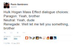 igetwet:  My goddamn Hulk Hogan Mass Effect tweet will be the most influential and wide-spread thing I will ever do  