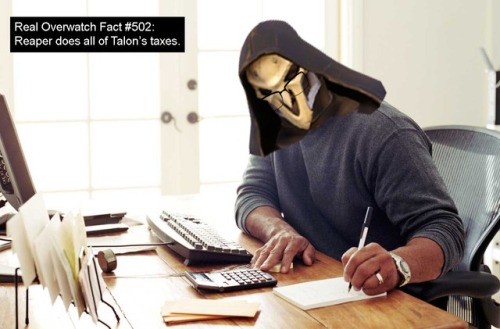 brentweichsel:real-overwatch-facts:Real Overwatch Fact #502:Reaper does all of Talon’s taxes.@thedev