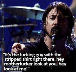 firstchapterofwisdom:  playwithkitty:  &lt;3   God I love the foo fighters 
