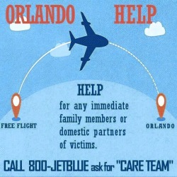 reinarosada:  simpleindigo:  PLEASE SPREAD THE WORD!!  hello everyone! this is a post for family members or partners of the victims from the orlando shooting. jet blue’s care team is offering FREE FLIGHTS for the family members of the victims to orlando