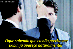 Quando alguém acaba de me conhecer e diz que me achava exibido: