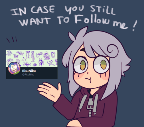 risuniku:I’m not leaving tumblr yet but if some of you are, maybe you will want to follow me on twit