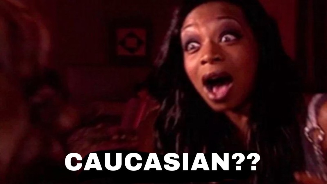 animatedtrash4: destinytomoon:   “CAUCASIAN??”   