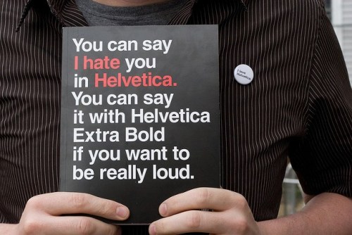 it-is-the-stone-cold-world:  (via Helvetica Art, Posters, Typography, Clothing, Books & More [Ultimate Collection]) 