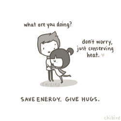 chibird:  Hugs conserve heat! Keep close