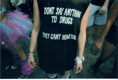 unbears:  drugs cant hear you. 
