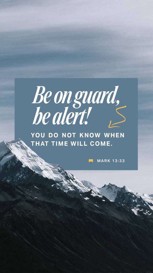 Forgot To Post This This Is Yesterday's Verse Of The Day-being Aware/alert, Having Faith, And In Anticipation