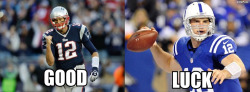 lolpats:  You’ll need more than Luck to beat Tom Brady and the Pats at home in the playoffs