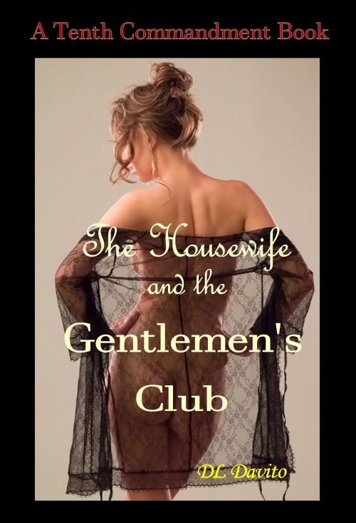 wifeswickedlust:  If you enjoy the cheating wife theme of my tumblr blog, you are going to love this book.  Read it as an eBook on the same device you are using to see this.   Amazon link:  http://www.amazon.com/Housewife-Gentlemens-Club-Tenth-Commandment