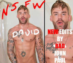 badboysofbjp:  NSWF - NEW EDITS - DAVID 