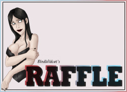 I’m having a raffle on my hentai-foundry account. The reward is a full colored pic with simple (or not that simple-depends  how I like the setting) background, up to two characters. Maybe somebody is interested :) 