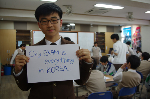 koreanstudentsspeak:Only EXAM is everything in KOREA…