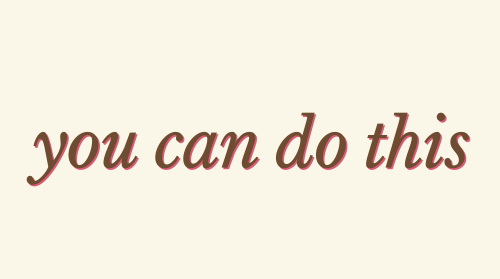 positive-affirmation: You can do this