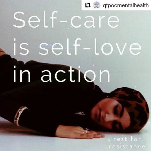 #Repost @qtpocmentalhealth (@get_repost)・・・Self-care is self-love in action. So here&rsquo;s some in
