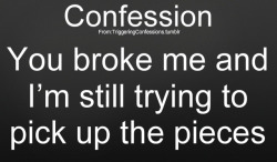 triggeringconfessions:  Send Your Confessions