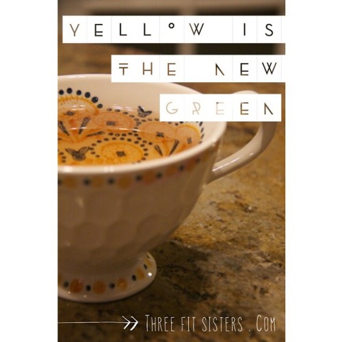 New blog post up about YELLOW tea!! The new green Check it out at threefitsisters.com (link in the d