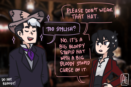 artsy-alice:“Everytime you wear [that hat], something bloody stupid terrible happens!”sheith x what 