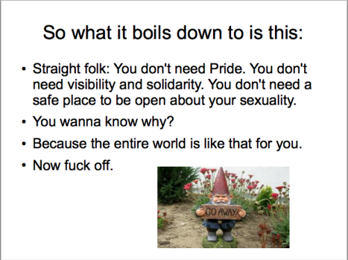 fandomsandfeminism:Why Straight Pride is super gross and bigoted, and if you support if we can’t b