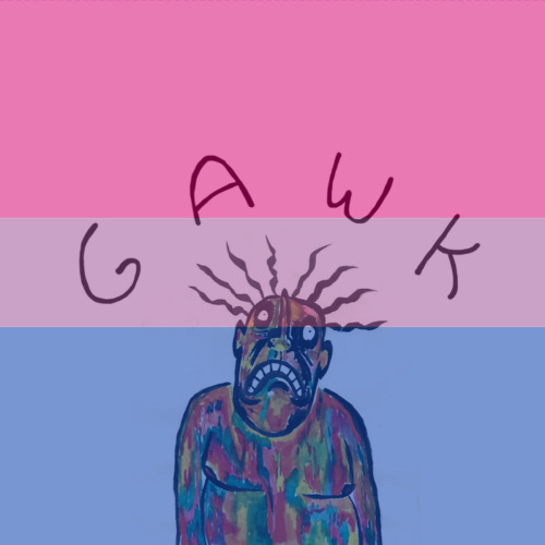 yourfavealbumisgay:Gawk by Vundabar is claimed by the bisexuals!(requested by anonymous ❤️ thank you