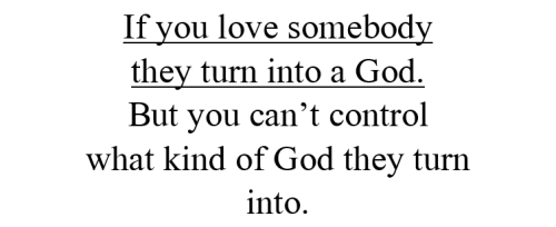 metamorphesque:To fall in love is to create a religion that has a fallible god.Sappho