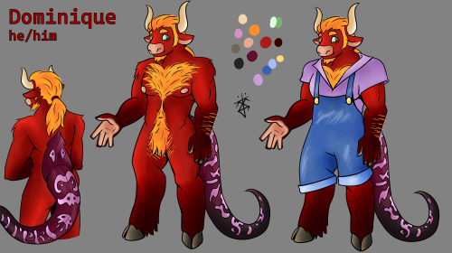 Big big gentle cow man.  Dominique is technically an ophiotaurus (snake/bull hybrid)He works as